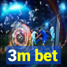 3m bet